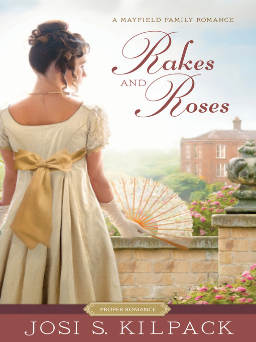 Title details for Rakes and Roses by Josi S. Kilpack - Available